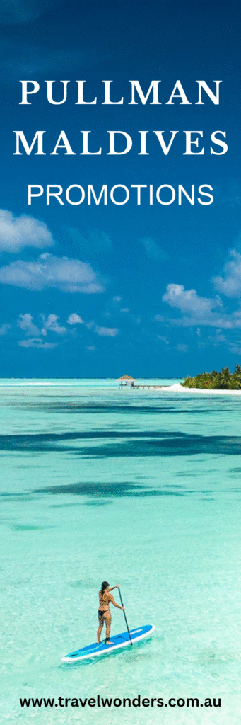 Pullman Maldives Promotion